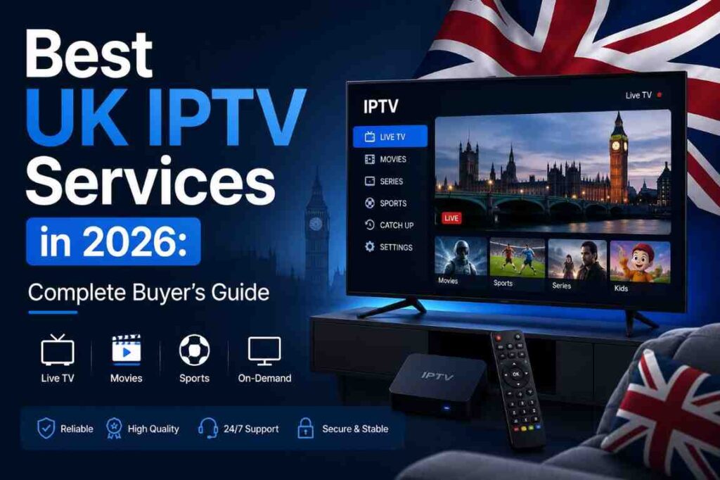 IPTV Streaming Services UK