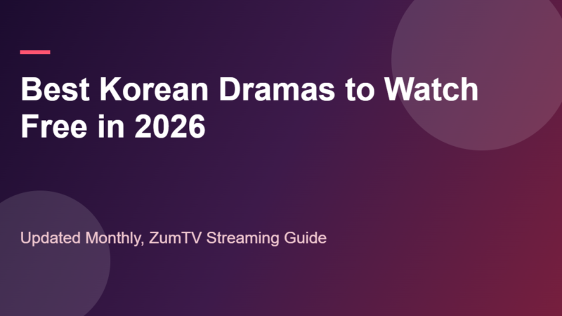 Best korean dramas to watch free in 2026, ZumTV streaming guide cover image