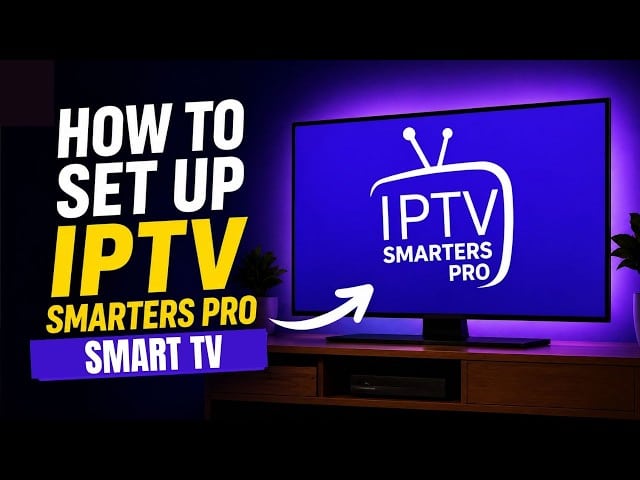 IPTV Smarters Pro Setup Guide